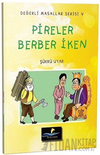 Pireler Berber İken - Değerli Masallar Serisi 5 Şükrü Uyar