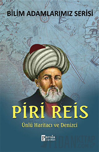 Piri Reis - Bilim Adamlarımız Serisi Ali Kuzu