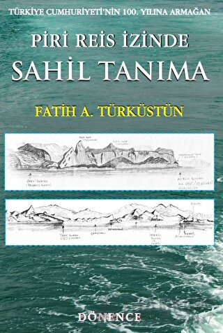 Piri Reis İzinde Sahil Tanıma Fatih A. Türküstün