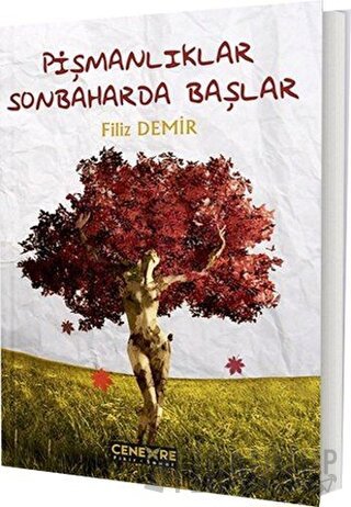 Pişmanlıklar Sonbaharda Başlar Filiz Demir