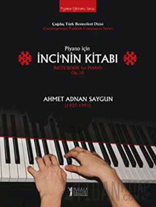 Piyano İçin İnci’nin Kitabı / İnci’s Book Ahmet Adnan Saygun