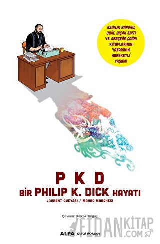 Pkd Bir Phılıp K. Dıck Hayatı Laurent Oueyssı