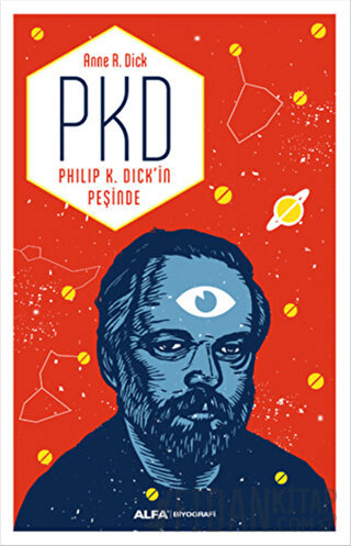 PKD - Philip K. Dick'in Peşinde Anne R. Dick