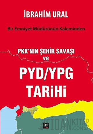 PKK'nın Şehir Savaşı ve PYD/YPG Tarihi İbrahim Ural