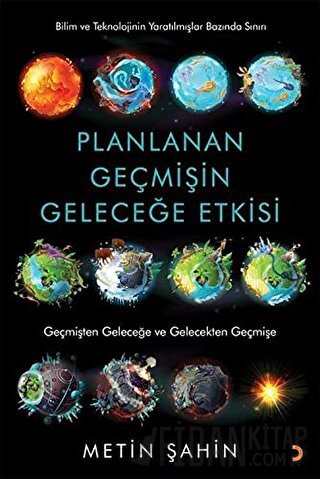 Planlanan Geçmişin Geleceğe Etkisi Metin Şahin