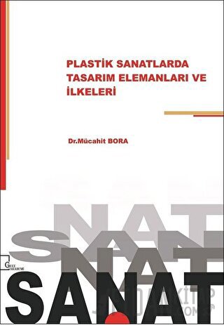 Plastik Sanatlarda Tasarım Elemanları ve İlkeleri Mücahit Bora