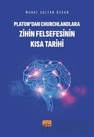 Platon’dan Churchlandlara Zihin Felsefesinin Kısa Tarihi Murat Sultan 