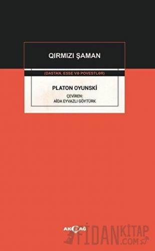 Platon Oyunski - Qirmizi Şaman Aida Eyvazlı Göytürk