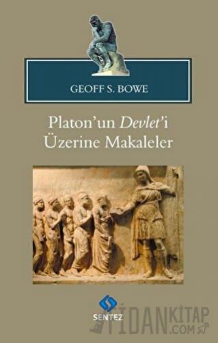 Platon'un Devlet'i Üzerine Makaleler Geoff S. Bowe