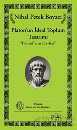 Platon'un İdeal Toplum Tasarımı Nihal Petek Boyacı