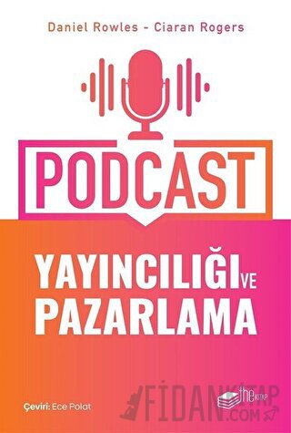 Podcast Yayıncılığı ve Pazarlama Ciaran Rogers