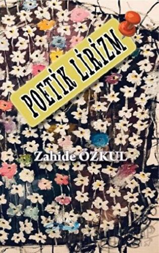 Poetik Lirizm Zahide Özkul