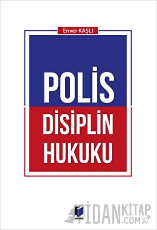 Polis Disiplin Hukuku Enver Kaşlı