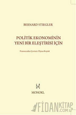 Politik Ekonominin Yeni Bir Eleştirisi İçin Bernard Stiegler