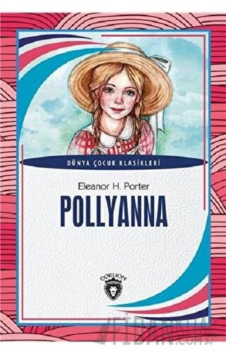 Pollyanna Eleanor H. Porter