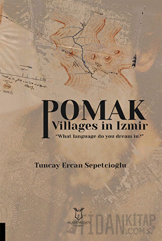 Pomak Villages in Izmir Tuncay Ercan Sepetcioğlu