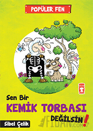 Popüler Fen - Sen Bir Kemik Torbası Değilsin! Sibel Çelik