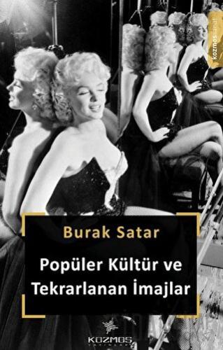 Popüler Kültür ve Tekrarlanan İmajlar Burak Satar