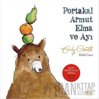 Portakal Armut Elma ve Ayı Emily Grawett