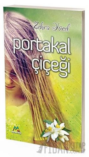 Portakal Çiçeği Zehra Yücel