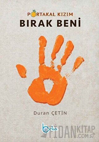 Portakal Kızım Bırak Beni Duran Çetin