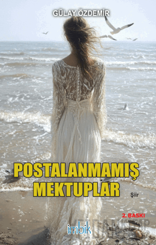 Postalanmamış Mektuplar Gülay Özdemir