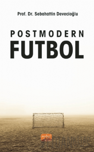 Postmodern Futbol Sebahattin Devecioğlu