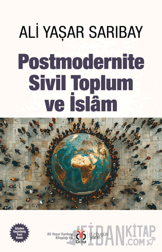 Postmodernite, Sivil Toplum ve İslam Ali Yaşar Sarıbay