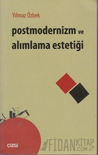 Postmodernizm ve Alımlama Estetiği Yılmaz Özbek