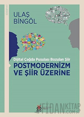 Postmodernizm ve Şiir Üzerine Ulaş Bingöl