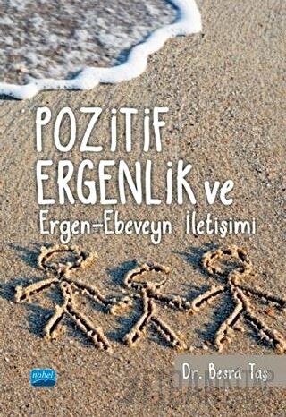 Pozitif Ergenlik ve Ergen-Ebeveyn İletişimi Besra Taş