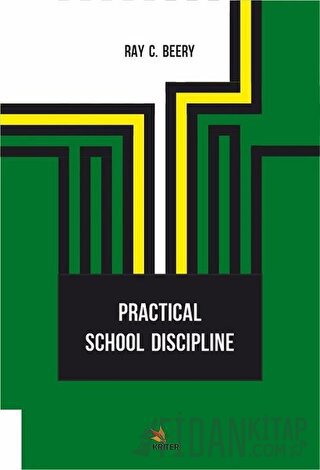 Practical School Discipline Ray C. Beery