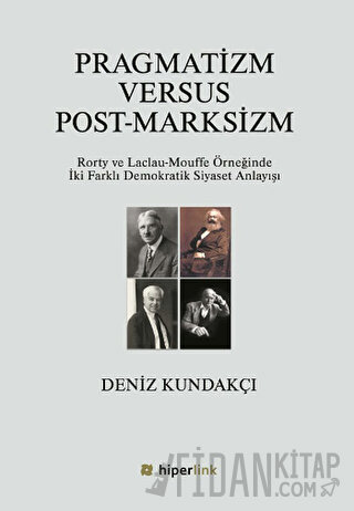 Pragmatizm Versus Post - Marksizm Deniz Kundakçı