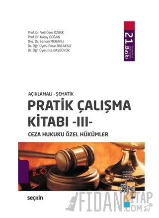 Açıklamalı – ŞematikPratik Çalışma Kitabı – III – Ceza Hukuku Özel Hük