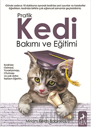 Pratik Kedi Bakımı ve Eğitimi Miriam Fields Babineau