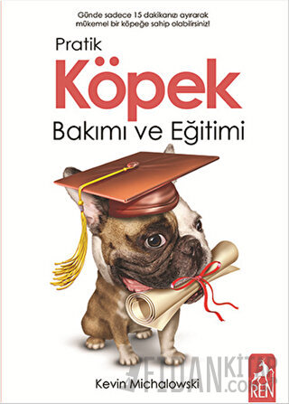 Pratik Köpek Bakımı ve Eğitimi Kevin Michalowski