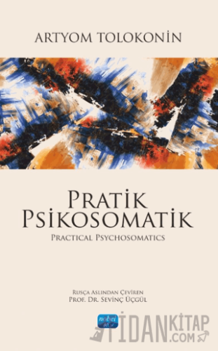 Pratik Psikosomatik-Practical Psychosomatics Artyom Tolokonin