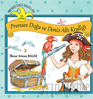 Prenses Doğa Masalları - Prenses Doğa ve Deniz Altı Krallığı (2.Kitap)