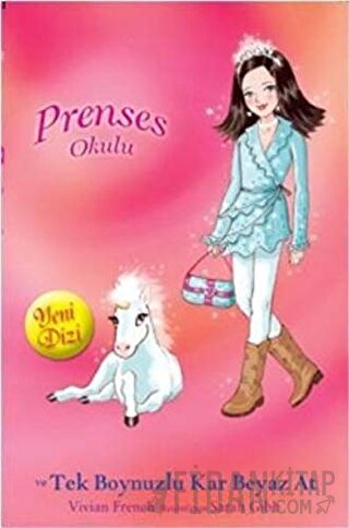 Prenses Okulu 20: Isabella ve Tek Boynuzlu Kar Beyaz At Vivian French