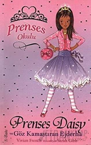 Prenses Okulu 3: Prenses Daisy ve Göz Kamaştıran Ejderha Vivian French