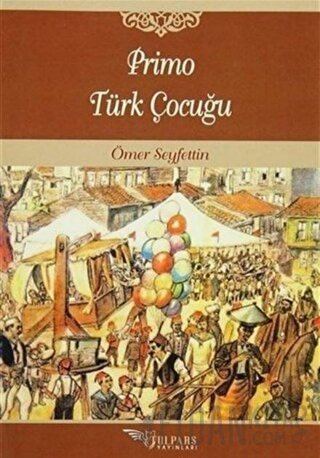 Primo Türk Çocuğu Ömer Seyfettin