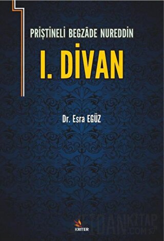 Priştineli Begazade Nureddin 1. Divan Esra Egüz