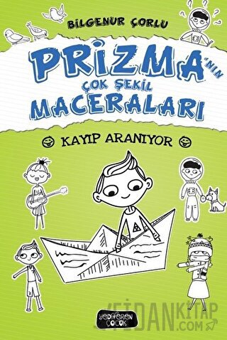 Prizma’nın Çok Şekil Maceraları - Kayıp Aranıyor (Ciltli) Bilgenur Çor