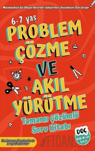 Problem Çözme ve Akıl Yürütme Tamamı Çözümlü Soru Kitabı 6-7 Yaş Kolek