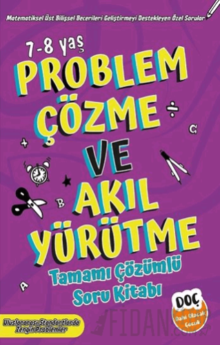 Problem Çözme ve Akıl Yürütme Tamamı Çözümlü soru Kitabı 7-8 Yaş Kolek