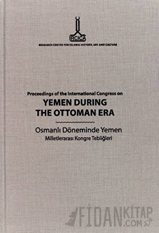 Proceedings of the International Congress on Yemen During the Ottoman 