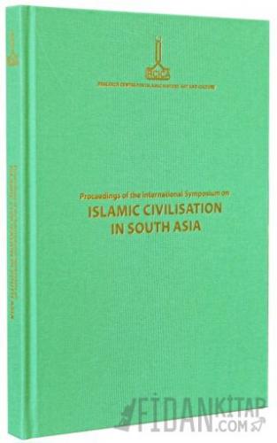 Proceedings of the International Symposium on Islamic Civilisation in 