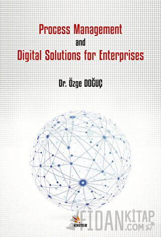 Process Management and Digital Solutions for Enterprises Özge Doğuç