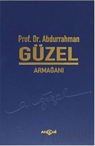 Prof. Dr. Abdurrahman Güzel Armağanı (Ciltli) Kolektif