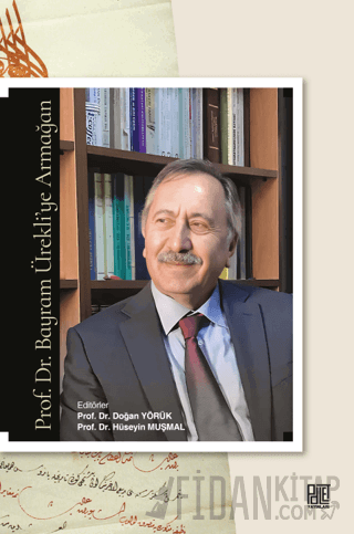 Prof. Dr. Bayram Ürekli’ye Armağan Doğan Yörük